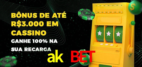 ak bet melhor bônus de depósito